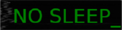NO SLEEP banner